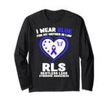 I Wear Blue for My Mother in Law RLS Restless Legs Syndrome Long Sleeve T-Shirt