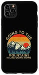 iPhone 11 Pro Max Mountain Hiker Fun Going to the Mountains is like going Home Case