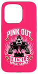 Coque pour iPhone 15 Pro Pink Out Tackle Ruban contre le cancer du sein Mois d'octobre