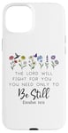 Coque pour iPhone 15 Plus The Lord Will Fight For You Sign Bible Verse Exodus 14:14