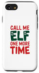 iPhone SE (2020) / 7 / 8 Call me elf one more time Funny Festive Christmas Xmas Movie Case