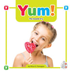 Yum!: The Sound of Y (Phonics Fun!)