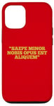 Coque pour iPhone 12/12 Pro SAEPE MINOR NOBIS OPUS EST ALIQUEM