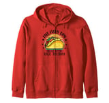 Live Everyday Like It's Taco Tuesday Zip Hoodie