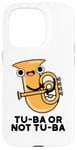 Coque pour iPhone 15 Pro Tuba Or Not Tuba Jeu de mots amusant