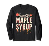 Powered By Maple Syrup Funny Maple Syrup Long Sleeve T-Shirt