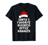 Christmas Santa's Favorite Business Office Manager Funny T-Shirt