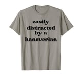 Easily Distracted By A Horse - Hanoverian T-Shirt