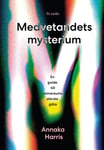 Medvetandets mysterium : en guide till universums största gåta