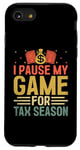 iPhone SE (2020) / 7 / 8 I Pause My Game For Tax Season Taxpayer CPA Accountant Case