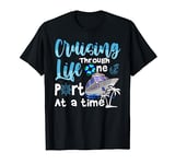 Cruising Through Life One Port At A Time T-Shirt