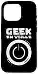 Coque pour iPhone 16 Pro Geek En Veille Humour Gamer Gaming Console Jeux Vidéos Games