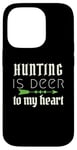 iPhone 14 Pro Funny Hunting Is Deer To My Heart Hunter Season For Her Hunt Case