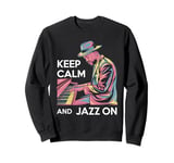 Keep Calm And Jazz On Piano Player Vibe Sweatshirt