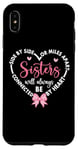 Coque pour iPhone XS Max Side By Side Miles Apart Sisters Always Be Connected Heart