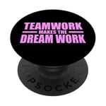 TEAMWORK MAKES THE DREAM WORK PopSockets Adhesive PopGrip