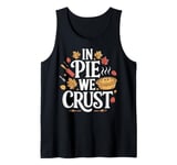 In Pie We Crust Funny Baking Humor Retro Kitchen Tank Top