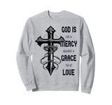 God Is Full Of Grace, Mercy, And Love Medieval Cross Sweatshirt