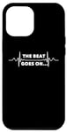 iPhone 15 Plus Saying The Beat Goes On Heart Recovery Surgery Women Men Pun Case