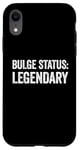 Coque pour iPhone XR Bulge Status Legendary Funny Raunchy Bulge pour homme