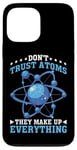 iPhone 13 Pro Max Don't Trust Atoms They Make Up Everything Science Case