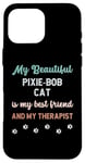 iPhone 16 Pro Max Pixie Bob Pixebob Cat Owner Lover Therapist And Friend Case