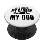 Tout ce dont j'ai besoin, c'est de mon appareil photo et de mon chien, maman, papa, garçons et filles PopSockets PopGrip Adhésif