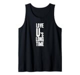 LOVE U's LONG TIME - Colchester Life Long Fan Funny Graphic Tank Top