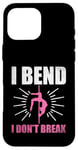 Coque pour iPhone 16 Pro Max I Bend I Don't Break Poledance Dancer Pole Dancing