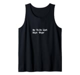 Hilarious Nope To-Do List Anti-Productivity Quotes Tank Top