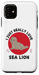 Coque pour iPhone 11 Lion de mer Kawaii I Just Really Love Cute Sea Lion Lover