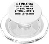 Sarcasm Just One Of The Many Services I Offer - Funny PopSockets PopGrip for MagSafe