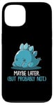 Coque pour iPhone 13 Lazy Dino, peut-être plus tard, drôle et sarcastique