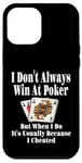 Coque pour iPhone 12 Pro Max C'est drôle de ne pas toujours gagner au poker Card Game Game Game Game Game Night