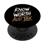 Know Your Worth Then Add Tax Funny Entrepreneur Hustle PopSockets Adhesive PopGrip