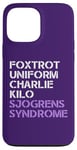 Coque pour iPhone 13 Pro Max UNIFORME FOXTROT CHARLIE KILO SJOGRENS SYNDROME F-U-C-K Meme