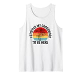 I Stopped My Crossword To Be Here, Crossword Puzzle Tank Top