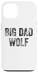 iPhone 13 Big Dad Wolf Leader of the Pack Men Daddy Wolf Big Dad Wolf Case