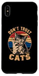 Coque pour iPhone XS Max Don't Trust Cats – Funny Saying Cat Chaton Lover