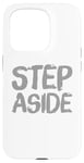 Coque pour iPhone 15 Pro Pour les gens drôles, citation en deux mots de Step Aside