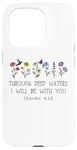 Coque pour iPhone 15 Pro When Go Through Deep Waters I Will Be With You Isaiah 43:2