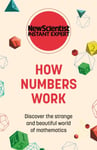 How Numbers Work  Discover the strange and beautiful world of mathematics