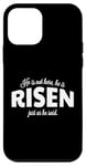 Coque pour iPhone 12 mini He Is Not Here He Has Risen Bible Verse Femme Christian Girl