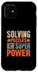 Coque pour iPhone 11 Résoudre Des Énigmes Est Mon Super Pouvoir Jeu Puzzler