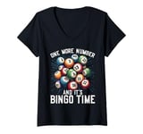 Womens One more Number and it's Bingo Time V-Neck T-Shirt