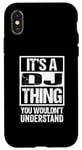 Coque pour iPhone X/XS It's A DJ Thing You Wouldn't Understand Disc Jockey Radio