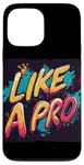 iPhone 13 Pro Max Awesome Like a Pro for Boys and Girls Case