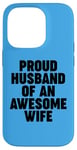 iPhone 14 Pro Proud Husband of an Awesome Wife Case