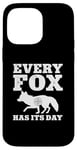 iPhone 14 Pro Max Every Fox Has Its Day Wildlife Slogan Case