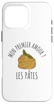 Coque pour iPhone 16 Pro Max Humour Nourriture Mon Premier Amour ? Les Pâtes Drôle